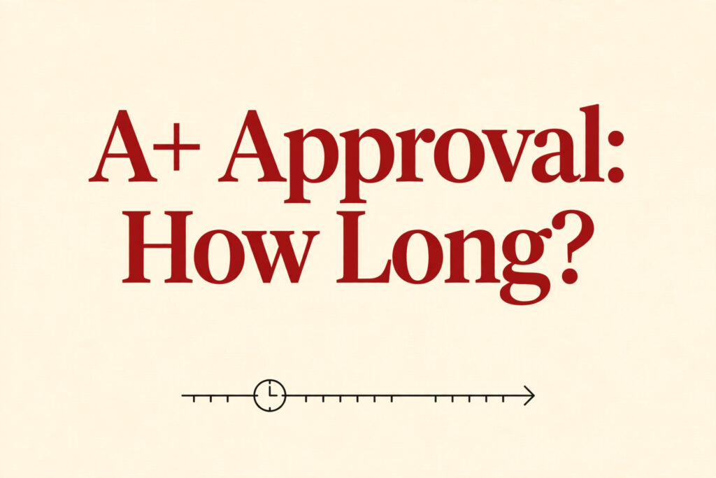 A+ Approval: How Long? — thumbnail for Lystiq Creative A+ approval time guide