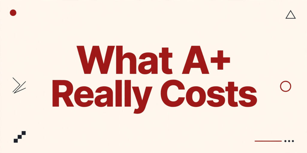 What A+ Really Costs — A+ Content cost breakdown for Amazon sellers