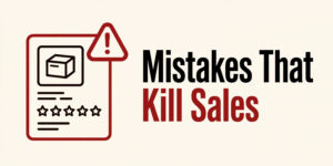 Mistakes That Kill Sales — thumbnail for the Amazon A+ Content mistakes guide