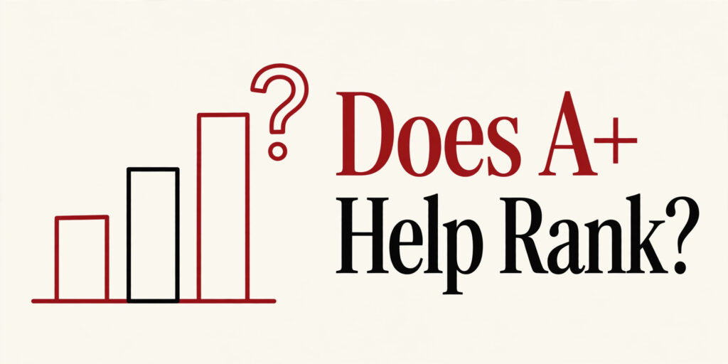 Does A+ Help Rank? — thumbnail for Lystiq Creative's answer on A+ Content and Amazon rankings