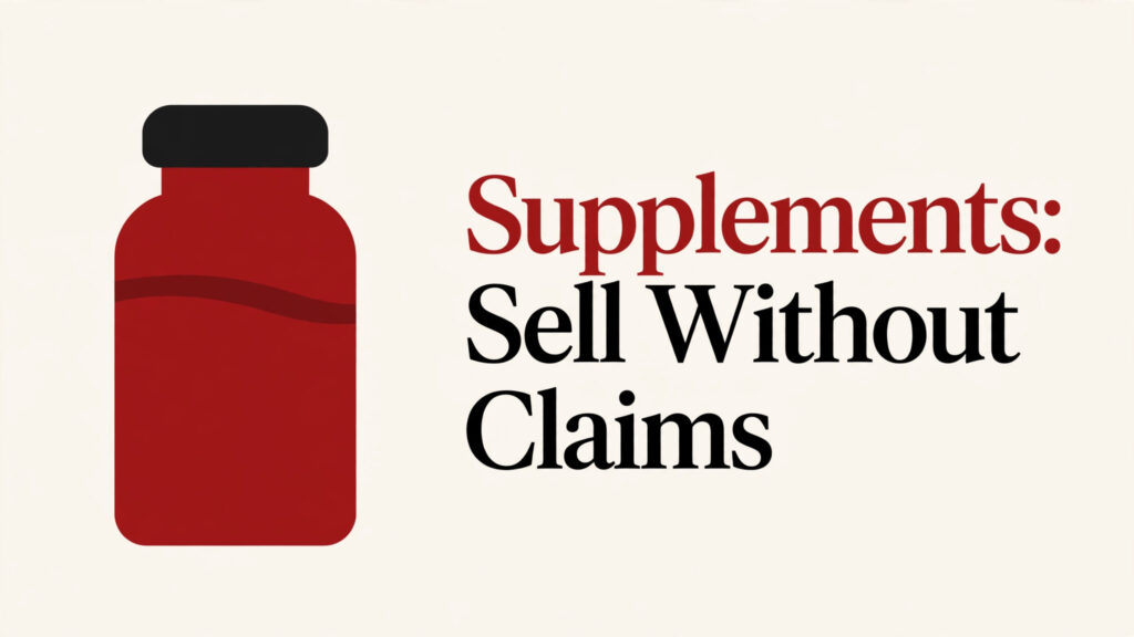 Supplement bottle graphic with the words Supplements: Sell Without Claims